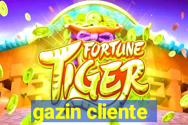 gazin cliente